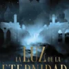 LUZ DE LA ETERNIDAD, LA (ETERLUME 2) [RUSTICA]