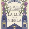 LUZ EN LA NIEBLA, LA [RUSTICA]