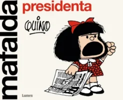 MAFALDA PRESIDENTA [RUSTICA]