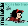 MAFALDA: TODAS LAS TIRAS (APAISADO) [RUSTICA]