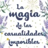 MAGIA DE LAS CASUALIDADES IMPOSIBLES, LA [BOLSILLO]