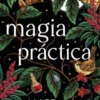 MAGIA PRACTICA (MAGIA PRACTICA 1) [RUSTICA]
