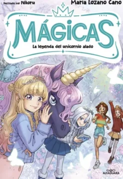 MAGICAS Nº03: LA LEYENDA DEL UNICORNIO ALADO [RUSTICA]