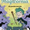MAGICORNIA Nº02: LA POCION SECRETA [RUSTICA]