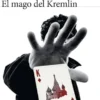 MAGO DEL KREMLIN, EL [RUSTICA]