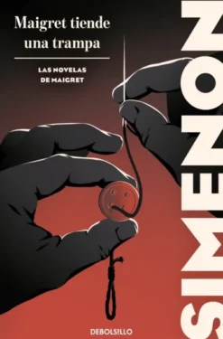 MAIGRET TIENDE UNA TRAMPA (LAS NOVELAS DE MAIGRET) [BOLSILLO]