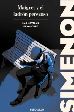 MAIGRET Y EL LADRON PEREZOSO (LAS NOVELAS DE MAIGRET) [BOLSILLO]