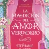 MALDICION DEL AMOR VERDADERO, LA (ERASE UN CORAZON ROTO 3) [BOLSILLO]