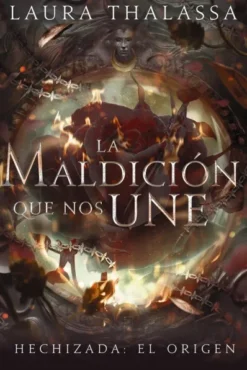 MALDICION QUE NOS UNE, LA (HECHIZADA 2.5) [RUSTICA]