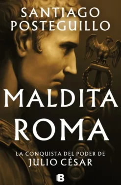 MALDITA ROMA (SERIE JULIO CESAR 2) [CARTONE]