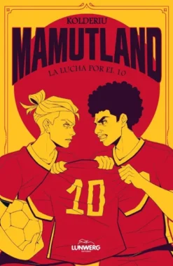 MAMUTLAND Nº02: LA LUCHA POR EL 10 [RUSTICA]