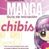 MANGA GUIA DE INICIACION: CHIBIS [RUSTICA]