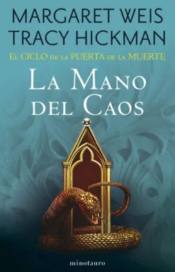 MANO DEL CAOS, LA (EL CICLO DE LA PUERTA DE LA MUERTE 5) [RUSTICA]
