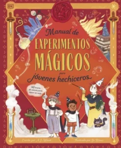 MANUAL DE EXPERIMENTOS MAGICOS PARA JOVENES HECHICEROS [CARTONE]