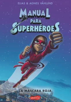 MANUAL PARA SUPERHEROES: LA MASCARA ROJA [RUSTICA]