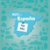 MAPAS DE ESPAÑA PARA NIÑOS [CARTONE]
