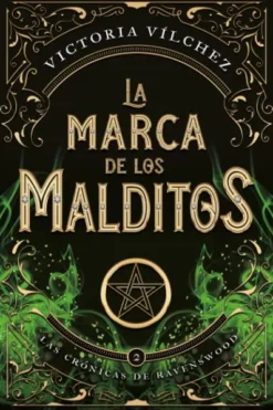 MARCA DE LOS MALDITOS, LA (LAS CRONICAS DE RAVENSWOOD 2) [RUSTICA]