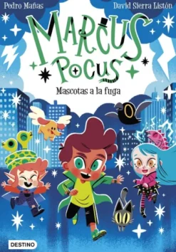 MARCUS POCUS Nº05: MASCOTAS A LA FUGA [RUSTICA]