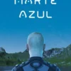 MARTE AZUL (TRILOGIA MARTE 3) [RUSTICA]