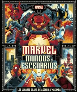 MARVEL: MUNDOS Y ESCENARIOS [CARTONE]