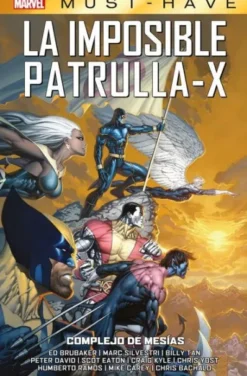 MARVEL MUST-HAVE: LA IMPOSIBLE PATRULLA-X VOL.10, COMPLEJO DE MESIAS [CARTONE]