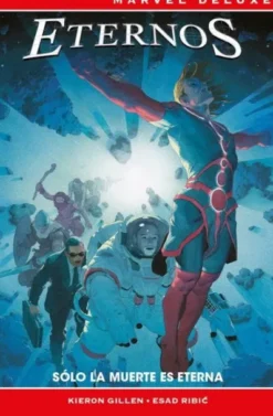 MARVEL NOW! DELUXE: ETERNOS, SOLO LA MUERTE ES ETERNA [CARTONE]