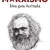MARXISMO: UNA GUIA ILUSTRADA [RUSTICA]