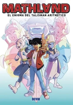 MATHLAND: EL ENIGMA DEL TALISMAN ARITMETICO Nº1 [RUSTICA]