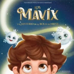 MAVIX Y EL MISTERIO DE LA BOLA DE NIEVE, LOS [CARTONE]