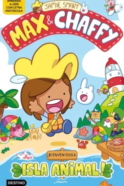 MAX & CHAFFY VOL.1: ¡BIENVENIDOS A ISLA ANIMAL! (APRENDO A LEER CON LETRA MAYUSCULA) [CARTONE]