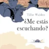 ME ESTAS ESCUCHANDO? [RUSTICA]