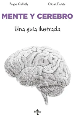 MENTE Y CEREBRO: UNA GUIA ILUSTRADA [RUSTICA]