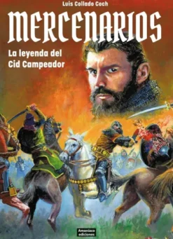MERCENARIOS: LA LEYENDA DEL CID CAMPEADOR [RUSTICA]