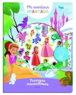 MI AVENTURA IMANTADA: PRINCESAS MARAVILLOSAS [CARTONE]