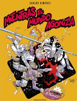 MIENTRAS EL MUNDO AGONIZA [CARTONE]