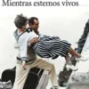 MIENTRAS ESTEMOS VIVOS [RUSTICA]