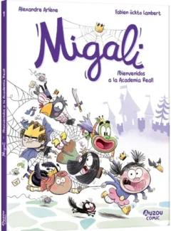 MIGALI VOL.1: ¡BIENVENIDOS A LA ACADEMIA REAL! [RUSTICA]