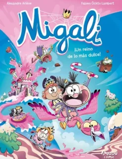 MIGALI VOL.4: ¡UN REINO DE LO MAS DULCE! [RUSTICA]