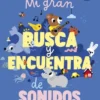 MI GRAN BUSCA Y ENCUENTRA DE SONIDOS [CARTONE]