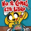 MIKECRACK: NO TE COMAS ESTE LIBRO [RUSTICA]