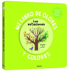MI LIBRO DE OLORES Y COLORES: LAS ESTACIONES [CARTONE]