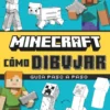 MINECRAF: COMO DIBUJAR. GUIA PASO A PASO [RUSTICA]
