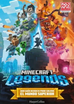 MINECRAFT LEGENDS: UNA GUIA PARA SALVAR EL MUNDO SUPERIOR [CARTONE]