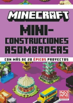 MINECRAFT OFICIAL: MINICONSTRUCCIONES ASOMBROSAS [CARTONE]