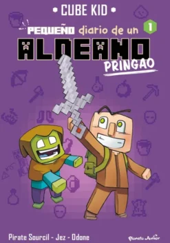 MINECRAFT: PEQUEÑO DIARIO DE UN ALDEANO PRINGAO Nº1 [RUSTICA]