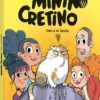 MININO CRETINO VOL.1: NO ME GUSTA MI FAMILIA [RUSTICA]