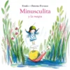 MINUSCULITA Y LA MAGIA [CARTONE]