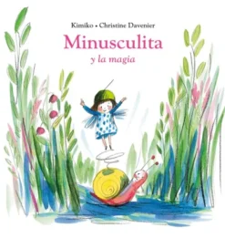 MINUSCULITA Y LA MAGIA [CARTONE]