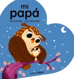 MI PAPA: LIBRO DE CARTON EN FORMA DE CORAZON [CARTONE]