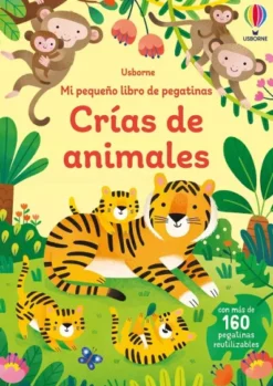 MI PEQUEÑO LIBRO DE PEGATINAS: CRIAS DE ANIMALES [RUSTICA]